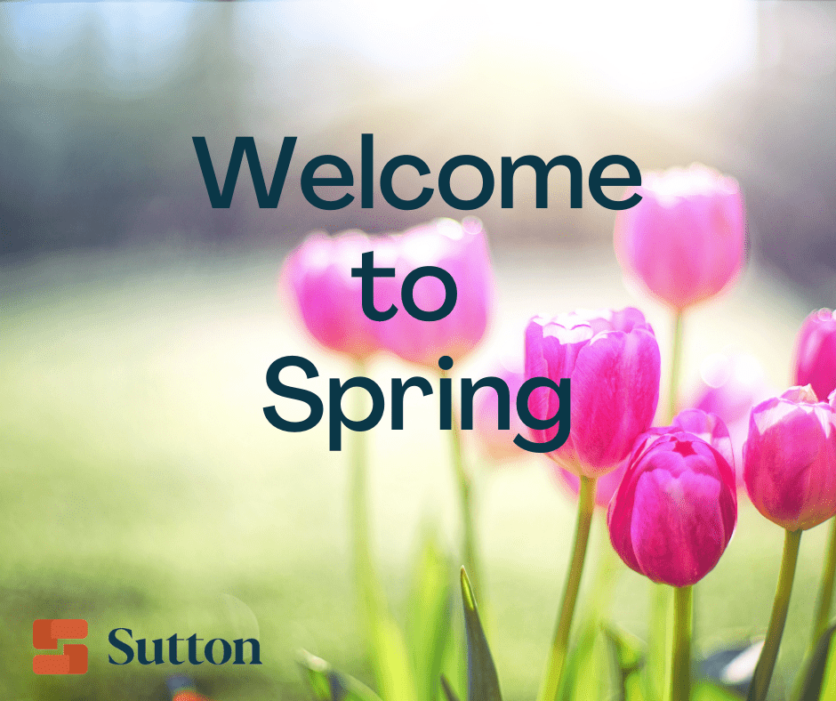 to Spring! • Sutton Benefits & Pension